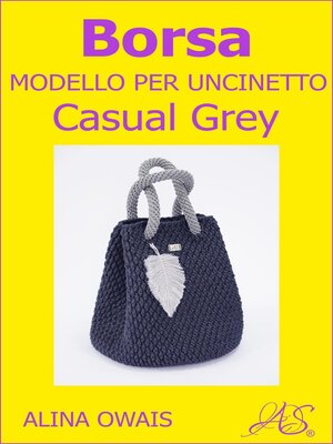 cover image of Borsa Modello per Uncinetto--Casual Grey